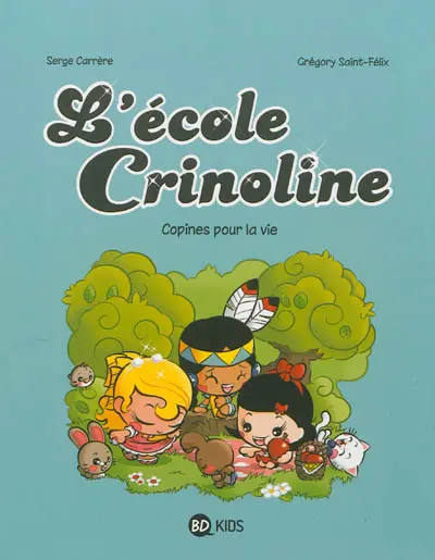 L'école Crinoline. Vol. 2. Copines pour la vie