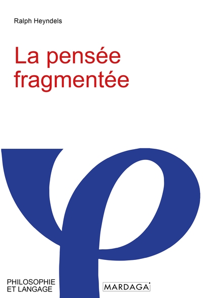 La pensée fragmentée : discontinuité formelle et question du sens (Pascal, Diderot, Hölderlin et la modernité)