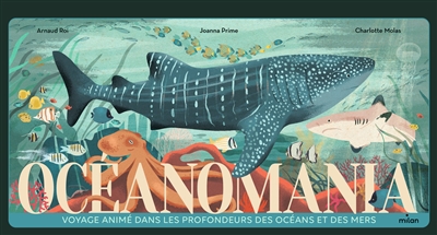 Océanomania : voyage animé dans les profondeurs des océans et des mers