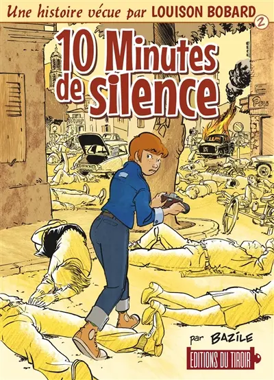 Une histoire vécue par Louison Bobard. Vol. 2. 10 minutes de silence