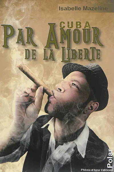 Cuba, par amour de la liberté