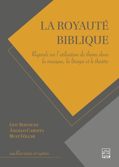 La royauté biblique : Regards sur l’utilisation du thème dans la musique, la liturgie et le théâtre