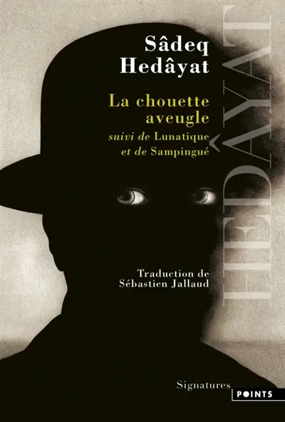 La chouette aveugle. Lunatique. Sampingué La chouette aveugle. Lunatique. Sampingué