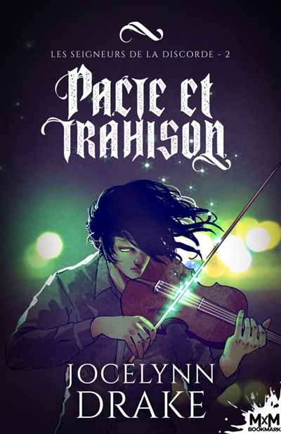 Pacte et trahison : Les Seigneurs de la discorde, T2