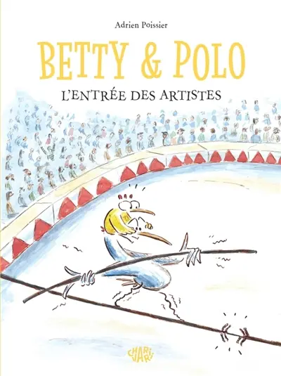 Betty & Polo. L'entrée des artistes