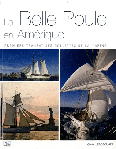 La Belle Poule en Amérique : la première transat des goélettes de la marine