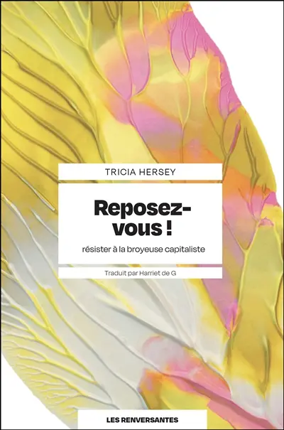 Reposez-vous ! : résister à la broyeuse capitaliste