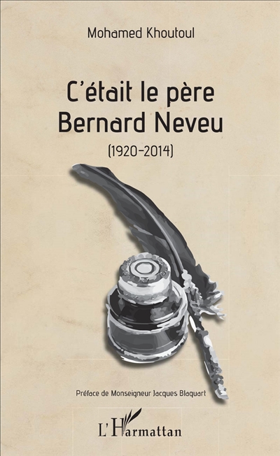 C'était le père Bernard Neveu (1920-2014)
