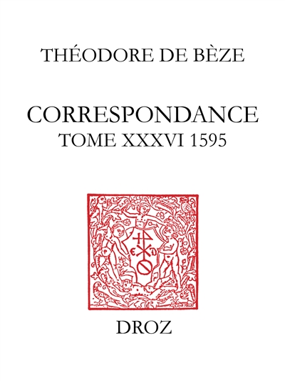Correspondance. Vol. 36. 1595