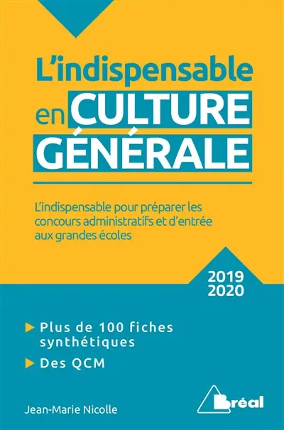 L'indispensable en culture générale 2019-2020 : classes préparatoires, IEP, concours administratifs : l'indispensable pour préparer les concours administratifs et d'entrée aux grandes écoles