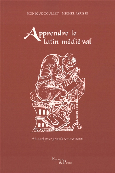 Apprendre le latin médiéval : manuel pour grands commençants