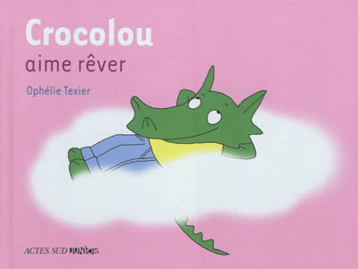 Crocolou aime rêver