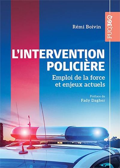 L'intervention policière : Emploi de la force et enjeux actuels