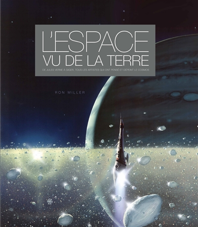 L'espace vu de la Terre : de Jules Verne à Giger, tous les artistes qui ont pensé et dépeint le cosmos