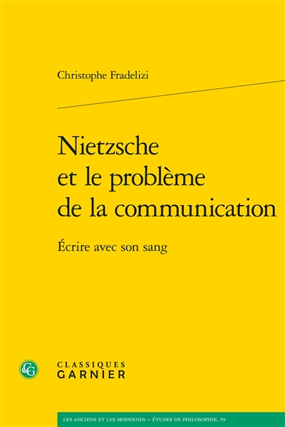 Nietzsche et le problème de la communication : écrire avec son sang