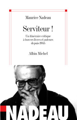 Serviteur ! : un itinéraire critique à travers livres et auteurs depuis 1945