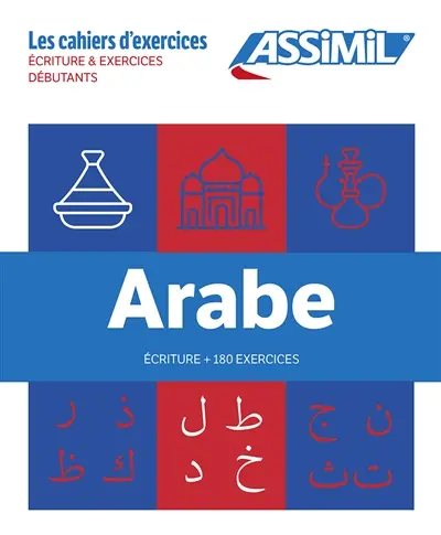 Arabe : écriture + 180 exercices
