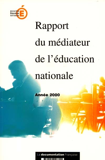 Rapport du médiateur de l'Education nationale : année 2000