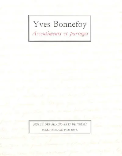 Yves Bonnefoy, assentiments et partages