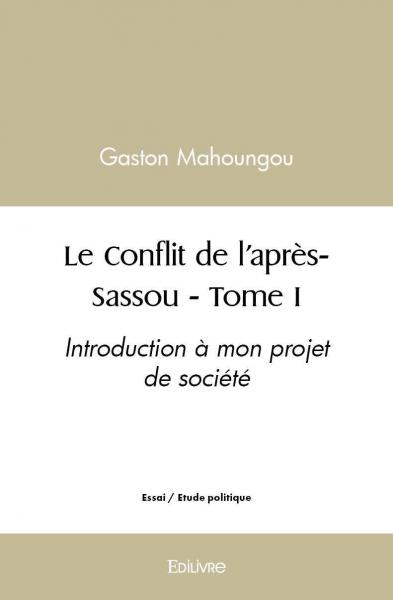 Le conflit de l’aprèssassou : Introduction à mon projet de société