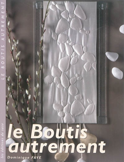 Le boutis autrement