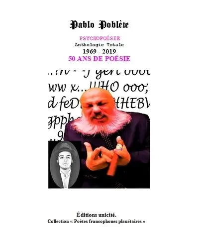Psychopoésie : anthologie totale : 1969-2019, 50 ans de poésie