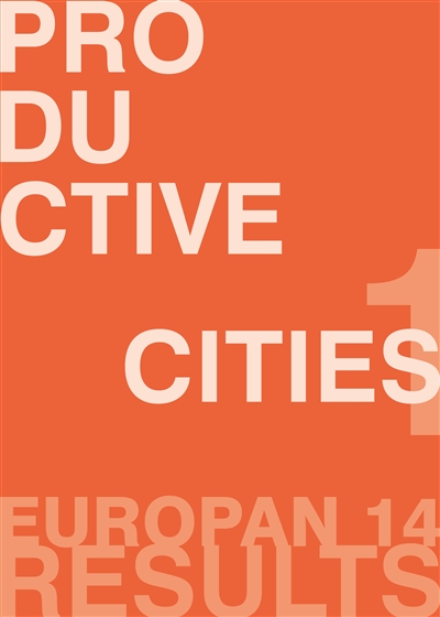 Productive cities, 1 : Europan 14, results