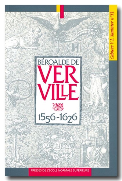 Béroalde de Verville, 1556-1626