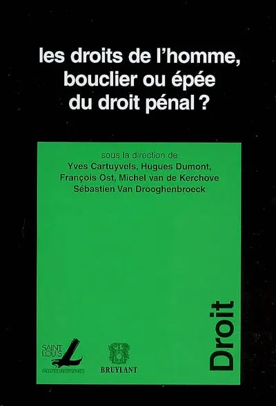 Les droits de l'homme, bouclier ou épée du droit pénal ?