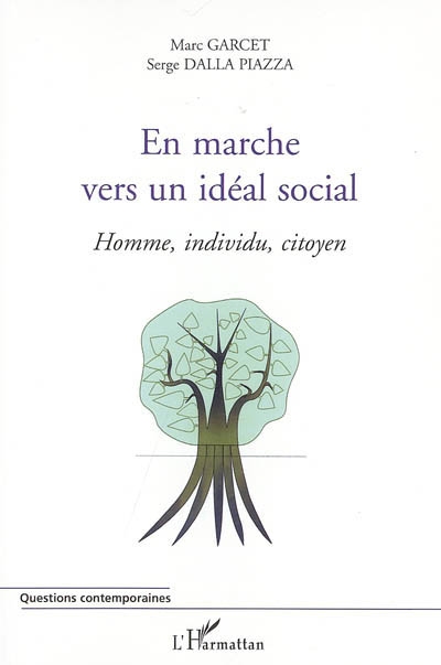 En marche vers un idéal social : homme, individu, citoyen