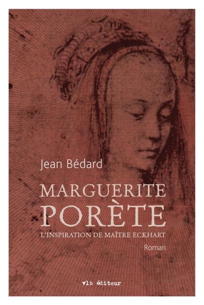 Marguerite Porète, l'inspiration de Maître Eckhart