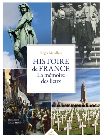 Histoire de France : la mémoire des lieux