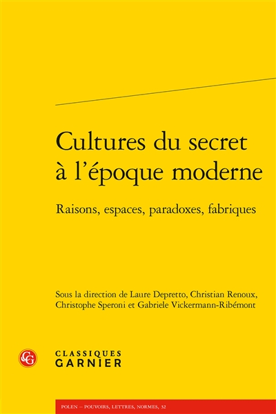 Cultures du secret à l'époque moderne : raisons, espaces, paradoxes, fabriques
