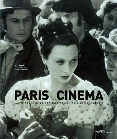 Paris au cinéma : la vie rêvée de la capitale de Méliès à Amélie Poulain