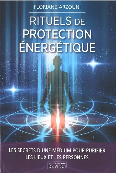Rituels de protection énergétique : les secrets d'une médium pour purifier les lieux et les personnes