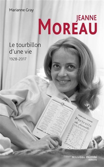 Jeanne Moreau : le tourbillon d'une vie : 1928-2017