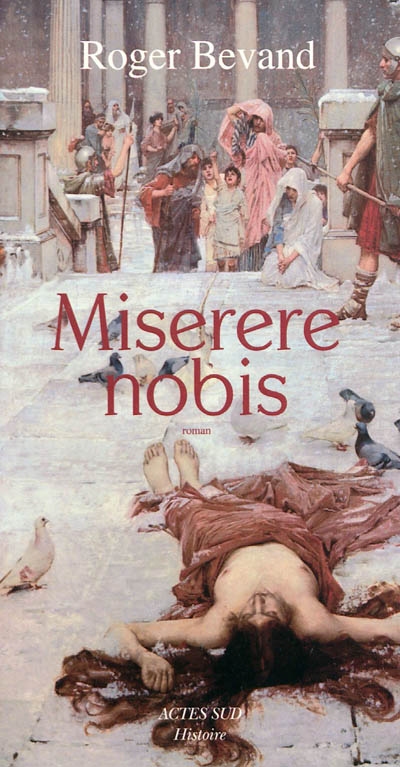Miserere nobis : roman historique