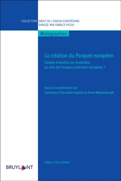 La création du parquet européen : simple évolution ou révolution au sein de l'espace judiciaire européen ?
