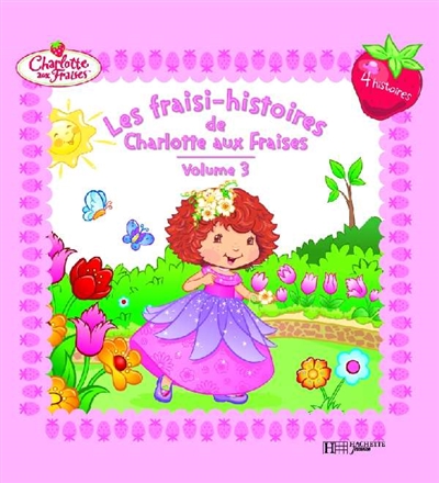 Les Fraisi-histoires de Charlottes Aux Fraises _ Volume 3