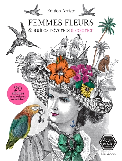 Femmes fleurs : & autres rêveries à colorier : édition artiste, 20 affiches à colorier et à encadrer