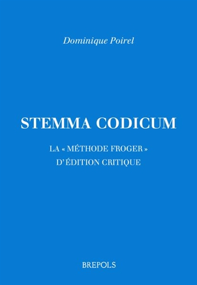 Stemma codicum : la méthode Froger d'édition critique