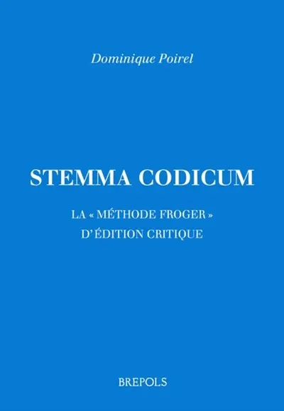Stemma codicum : la méthode Froger d'édition critique