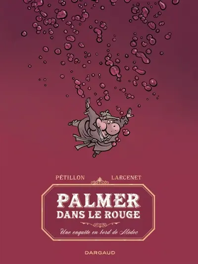 Les aventures de Jack Palmer. Palmer dans le rouge : une enquête en bord de Médoc