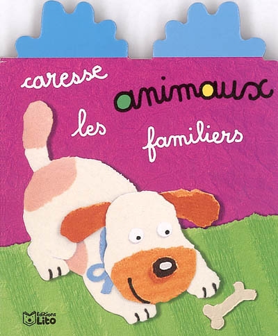 Caresse les animaux !. Caresse les animaux familiers