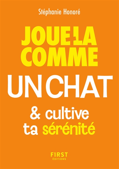 Joue-la comme un chat... et cultive ta confiance en toi