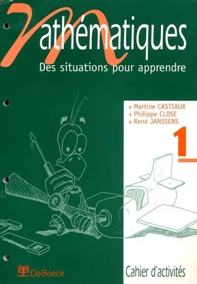 Mathématiques : des situations pour apprendre. Vol. 1. Cahier d'activités