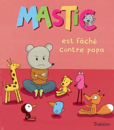 Mastic. Vol. 8. Mastic est fâché contre papa