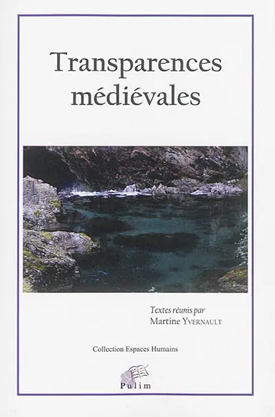 Transparences médiévales : actes de l'atelier Moyen Age du 52e congrès de la Société des anglicistes de l'enseignement supérieur
