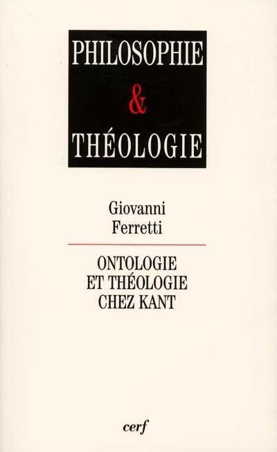 Ontologie et théologie chez Kant : relire Kant après Heidegger et Levinas
