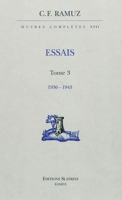 Oeuvres complètes. Vol. 17. Essais. Vol. 3. 1936-1943